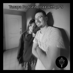 Tanapa Podcast 0044 with 3P's (Polly & Maxmar hybrid live set)