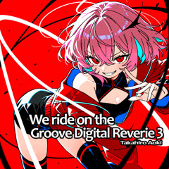 [2025 M3 Spring] We ride on the Groove Digital Reveire 3 (MUZZ 129) XFD