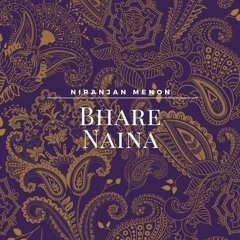 Bhare Naina