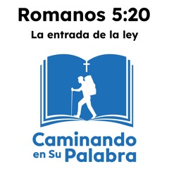 Romanos 5:20 - La entrada de la ley