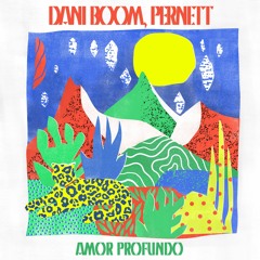 Dani Boom, Pernett - Amor Profundo (Snippet)