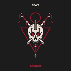 SEWS - Bankai [Free Download]