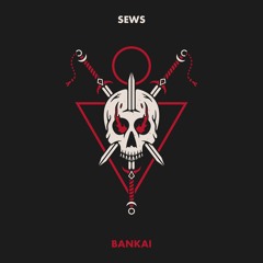 SEWS - Bankai [Free Download]