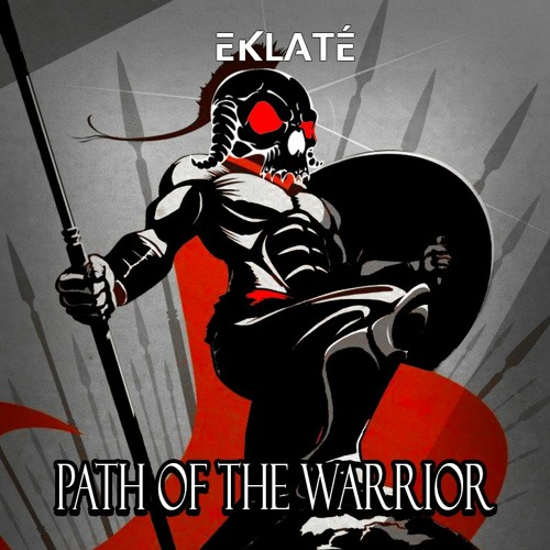 Eklaté - Path Of The  Warrior