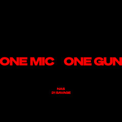 Nas, 21 Savage - One Mic, One Gun