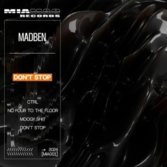 PREMIERE: MadBen - CTRL [MIA MAO Records]