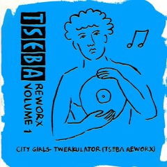 Twerkulator (Tseba’s Reworx) - City Girls