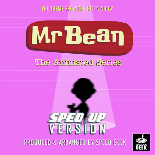 Mr Bean The Animated Series Theme Song (From "Mr Bean The Animated Series") (Sped Up)