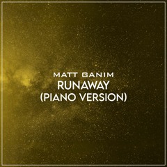Runaway (Piano Version) - Matt Ganim