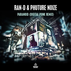 Ran-D & Phuture Noize - Paranoid (Digital Punk Remix) (OUT NOW)