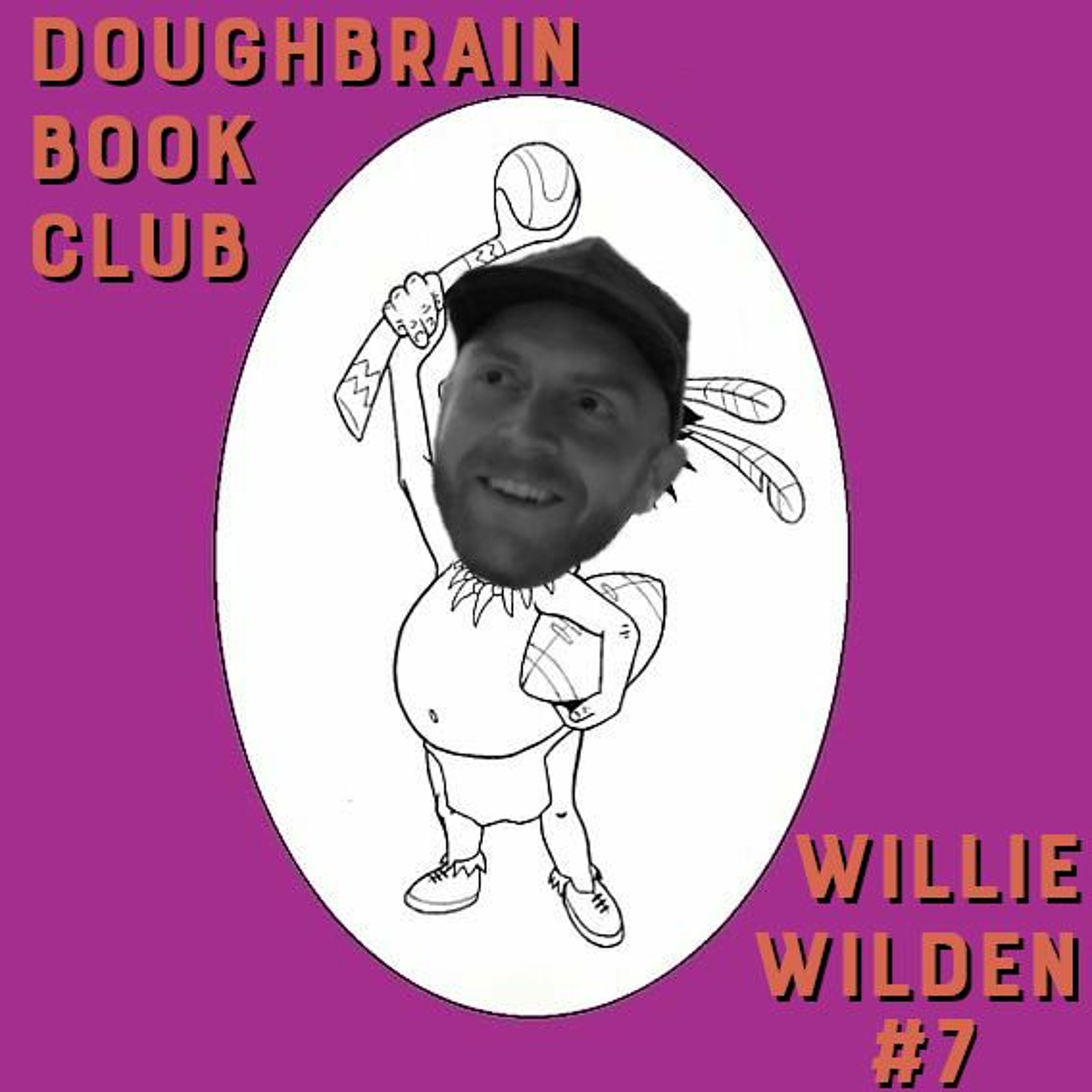 TEASER - Doughbrain Book Club: Willie Wilden #7 with Toni (4/28/2020)