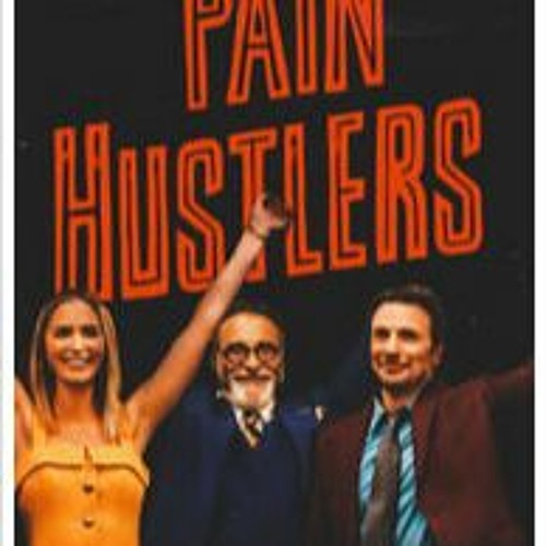 Stream WATCH! 'Pain Hustlers' 2023 (FullMovie) Free Online Mp4/720p -  862968 from sakonime3 | Listen online for free on SoundCloud