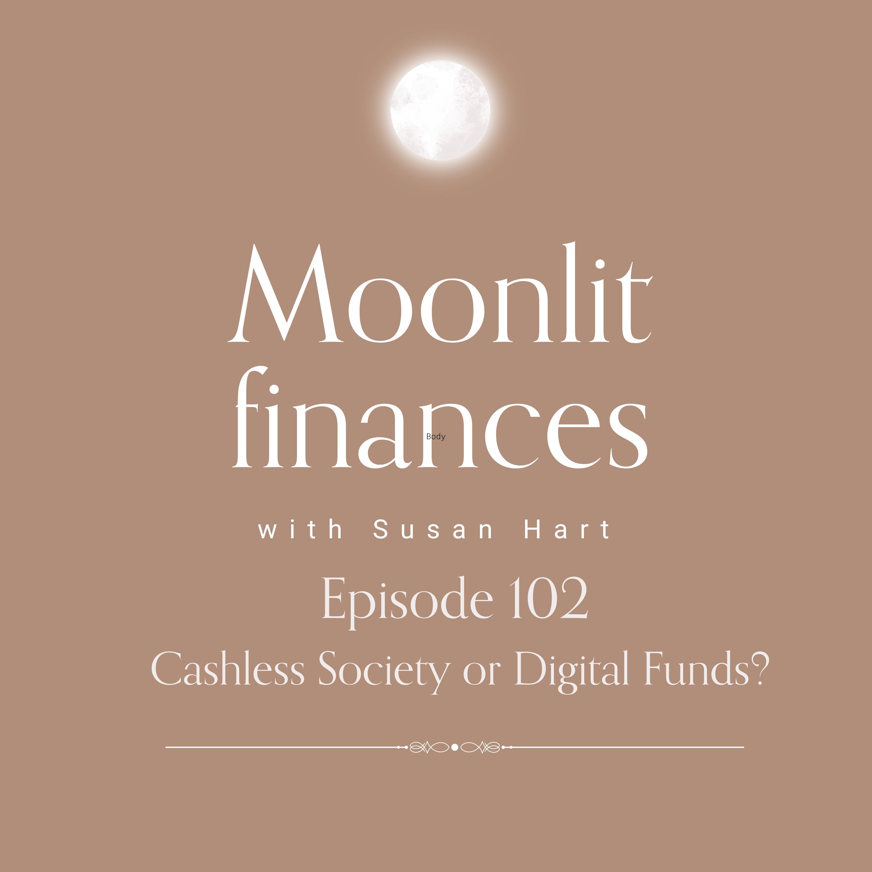 Episode 102 - Navigating the changing Landscape - Cash or Digital