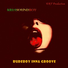 RudeBoy inna Groove (KRT Production)