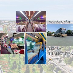 Xe Yên Bái Thái Nguyên | #5 Nhà Xe Phổ Biến Nhất 2024