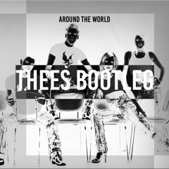Around The World - A Touch of Class (THEES BOOTLEG) [FREE DOWNLOAD]