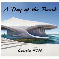 A Day at the Beach - Podcast #216