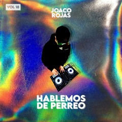 Mix Reggaeton Vol. 18 - Hablemos de Perreo