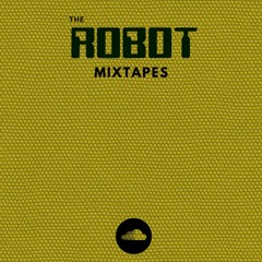 The Robot Mixtapes