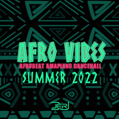DJJER - AFRO VIBES SUMMER 2022