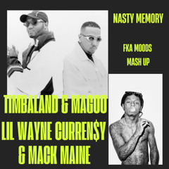 LIL WAYNE CURREN$Y MACK MAINE X TIMBALAND MAGOO - NASTY MEMORY [MASHUP]