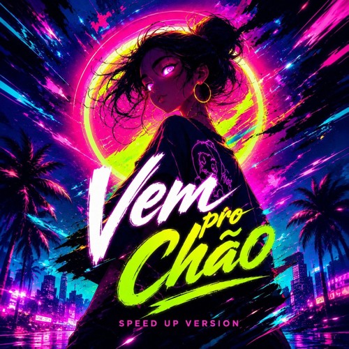 VEM PRO CHÃO (SPEED UP)