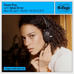 Deep Pop @ Refuge Worldwide ~ 16.01.2023