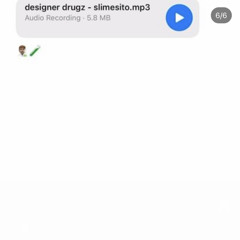 Slimesito - designer drugz