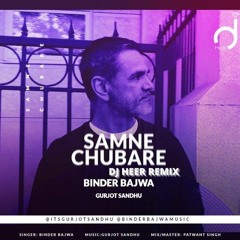 Samne Chubare (DJ Heer Mix)
