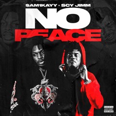 No Peace (Ft. Scy Jimm)