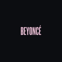 Drunk in Love (feat. JAY-Z)