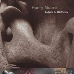 ( mmPRe ) Henry Moore: Sculpting the Twentieth Century by  Dorothy Kosinski ( R34 )