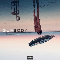 GumBody - Lawayn3 x Khenzy Minati