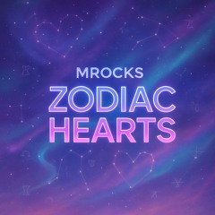 MRocks - Zodiac Hearts (2025)