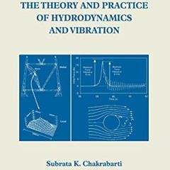 [GET] EBOOK 💖 The Theory and Practice of Hydrodynamics and Vibration by  Subrata K C