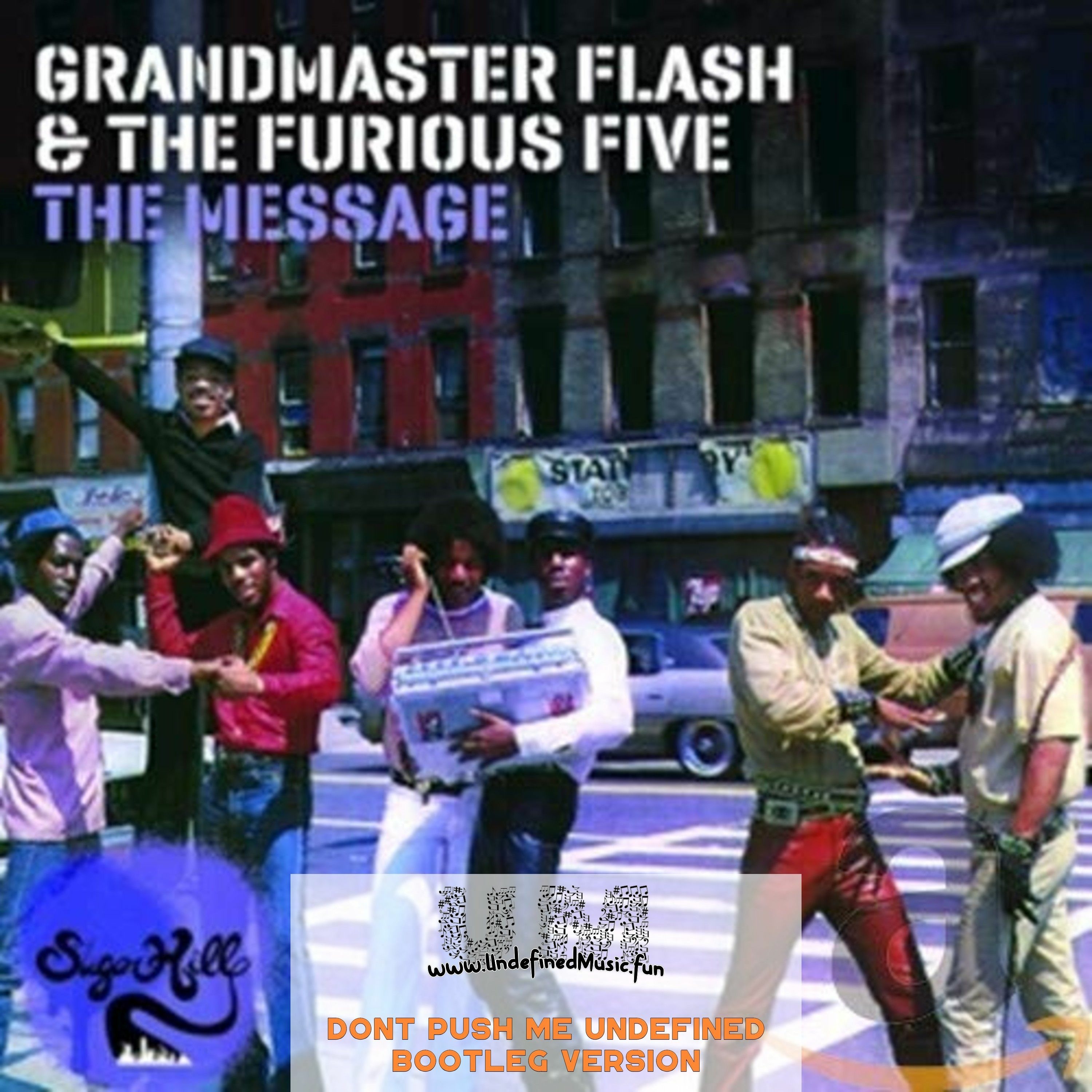 Grandmaster Flash & The Furious Five - The Message (Dont Push Me Undefined - Bootleg) FREE DOWNLOAD!