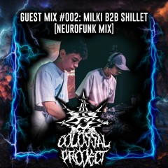 Colossal Project: Guest mix #002 - Milki b2b Shillet (Neurofunk mix)