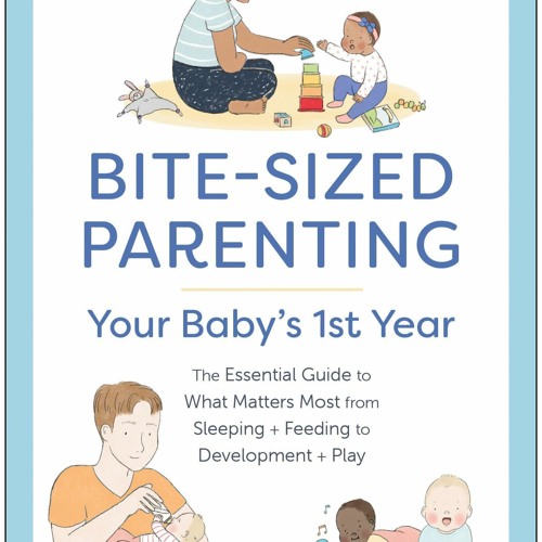 Stream episode book ️[READ] ️ BiteSized Parenting Your Baby's First