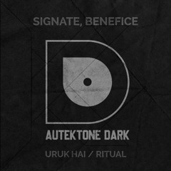 ATKD132 - Signate, Benefice "Uruk Hai / Ritual" (Previews)(Autektone Dark)(Out Now)