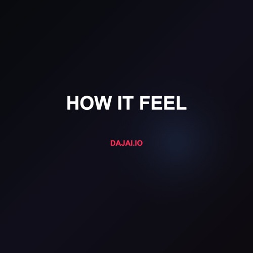 How It Feel
