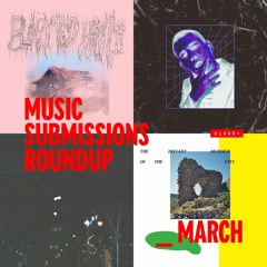 XLR8R+ Submissions Roundup: March