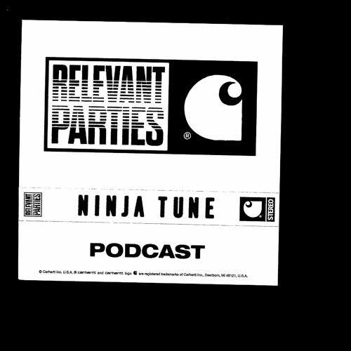 Relevant Parties Podcast Series -  Ninja Tune