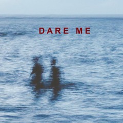 Dare Me - Tokyo Fever
