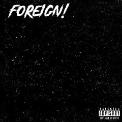 FOREIGN!