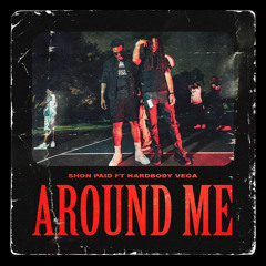 Around Me (feat. HardBody Vega)