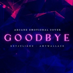 Arcane - Goodbye (Emotional / Ambient Cover)