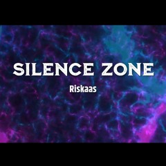 Silence Zone