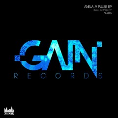 Anela - Pulse (original mix) by Gain Records