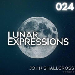Lunar Expressions | 024 - John Shallcross