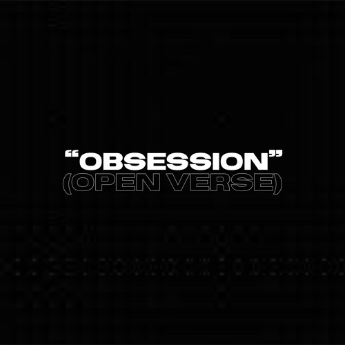 Obsession (Open Verse)